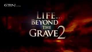 Life Beyond the Grave 2 - Seeing Hell for the First Time