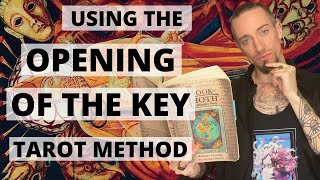 Using the Opening Of The Key Tarot Method