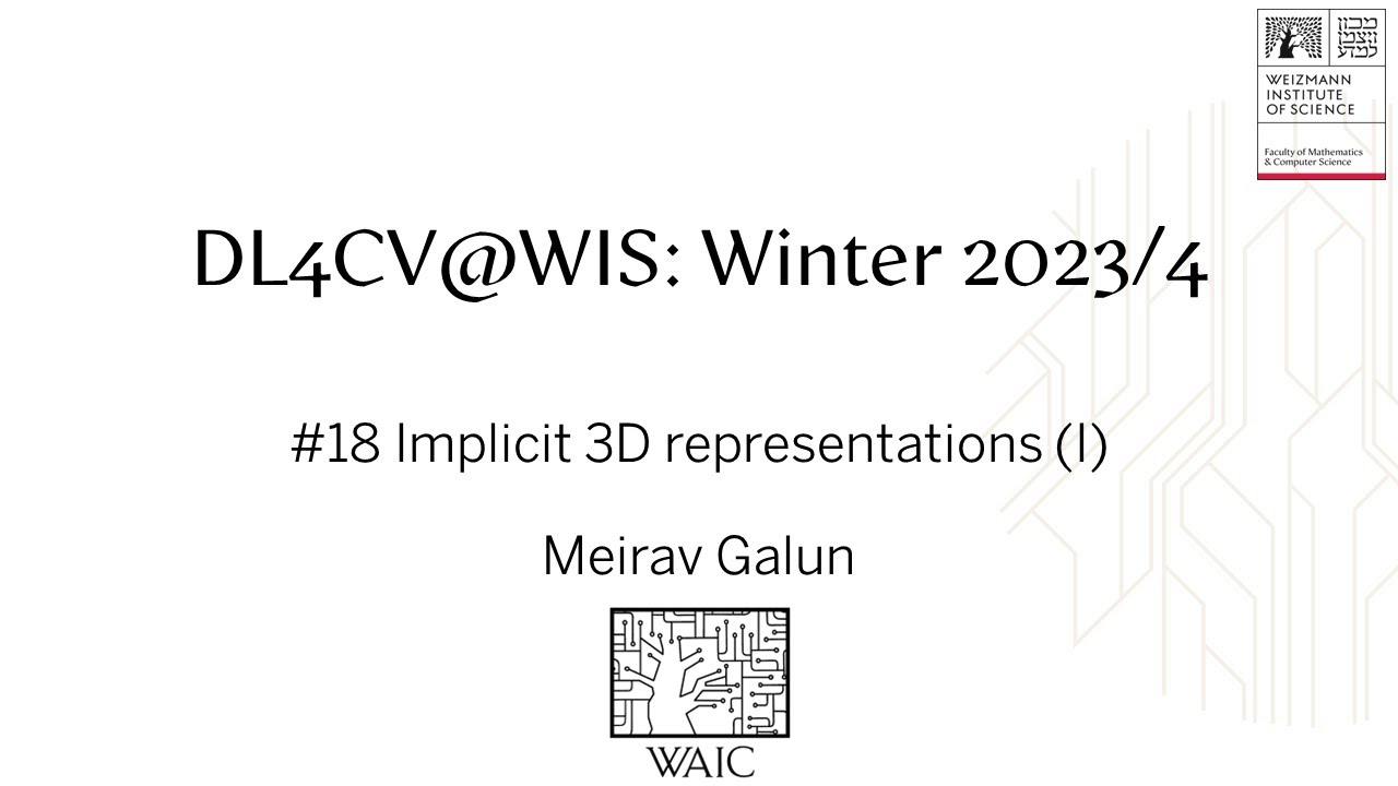DL4CV@WIS (Winter 2023/4): #18 Implicit 3D representations (part 1)