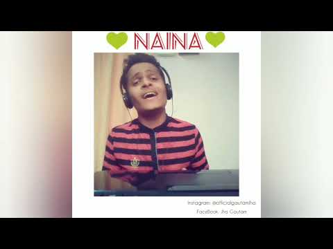 Naina : Dangal || Arijit Singh || Cover Version || Gautam Jha