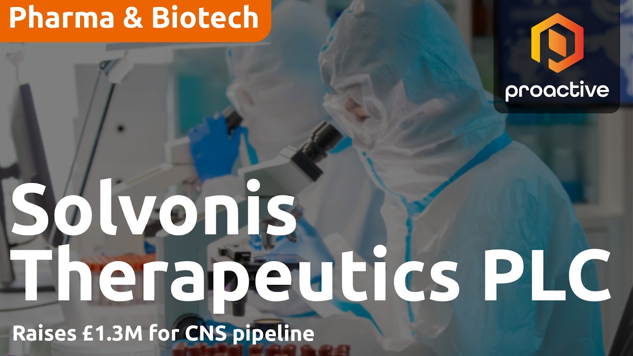 Solvonis CEO: 'Strong tailwinds' for CNS as £1.3m fuels drug pipeline