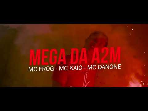 MC Kaio, MC Frog e MC Danone - mega da á2m