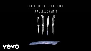 K.Flay - Blood In The Cut (Awoltalk Remix/Audio)