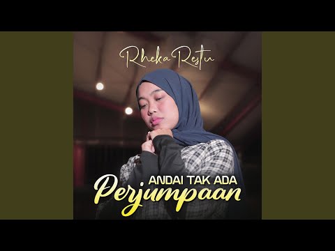 Andai Tak Ada Perjumpaan - Rheka Restu