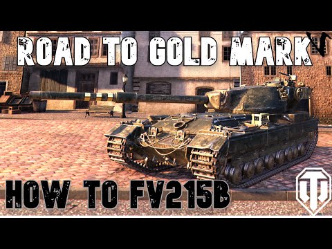 How To FV215b: Road To Gold/4th Mark: WoT Console - World of Tanks Console