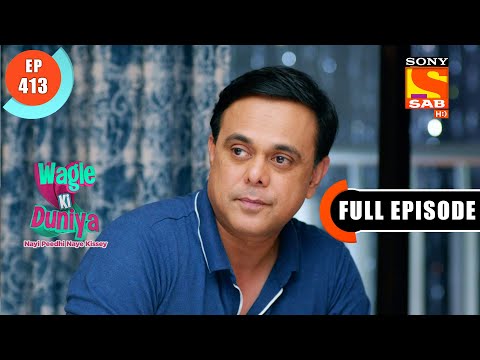 Will Sakhi Meet Vivaan? - Wagle Ki Duniya - Ep 413 - Full Episode - 26 July  2022