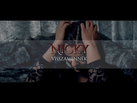 Nicky-Visszamennék (Official Music Video)