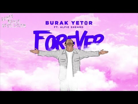 Burak Yeter feat. Alfie Sheard - Forever Young  [Official Audio]