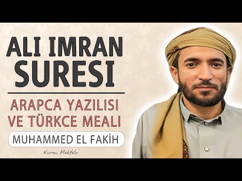 Ali imran suresi anlamı dinle Muhammed el Fakih (Ali imran suresi arapça yazılışı okunuşu meali)