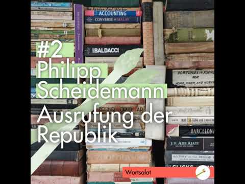 #2 - Philipp Scheidemann: Ausrufung der Republik