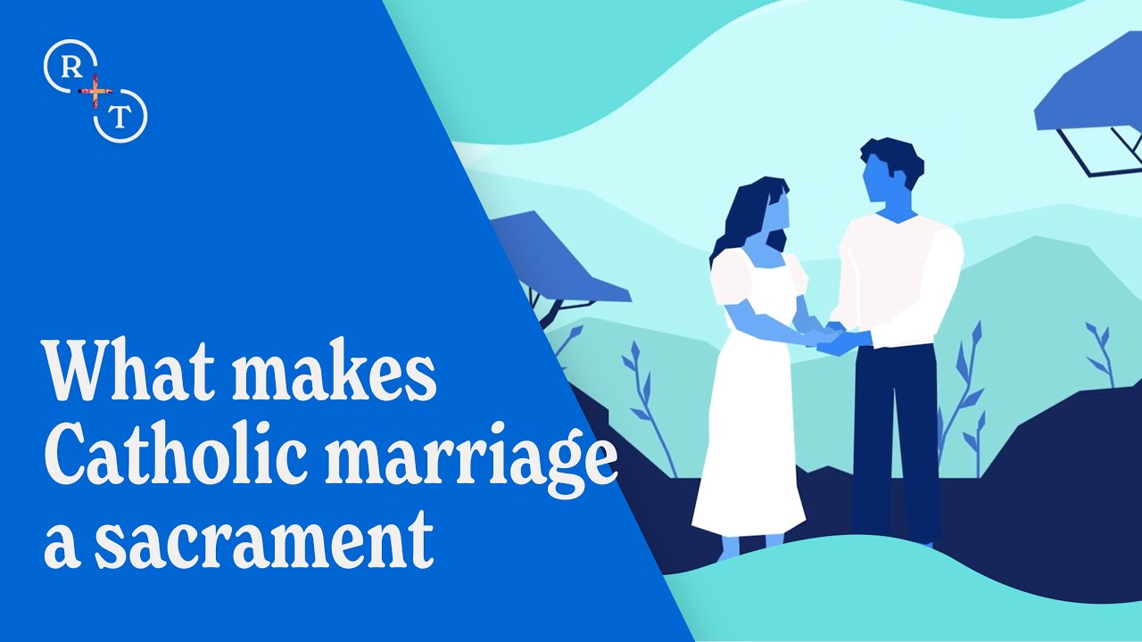 What makes Catholic marriage a sacrament