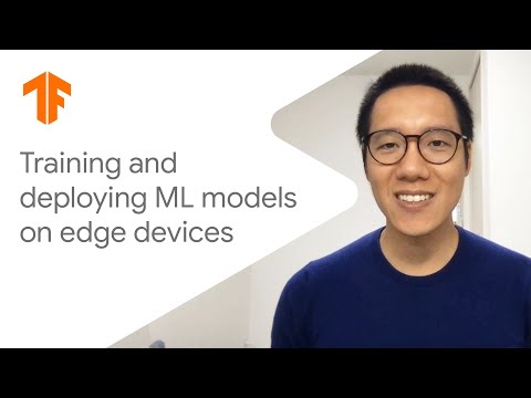 Training and deploying ML models on edge devices (TF Fall 2020 Updates)