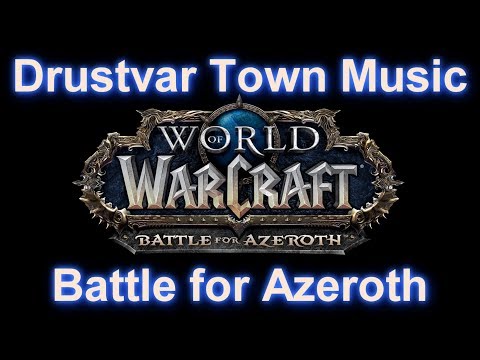 Drustvar Music (Drustvar Town Music) - WoW Battle for Azeroth Music | 8.01 Music