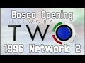 Bosco Opening | RTÉ Network Two | 1996