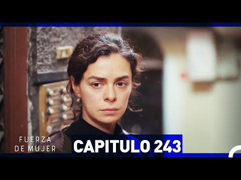 Fuerza de Mujer - Capítulo 243 (Espanol Doblado)
