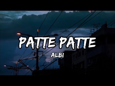Albi - Patte Patte (Lyrics)