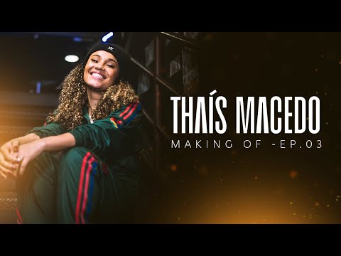 THAÍS MACEDO - MIL MARAVILHAS | MAKING OF - EP03