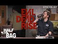Half In The Bag Evil Dead Rise