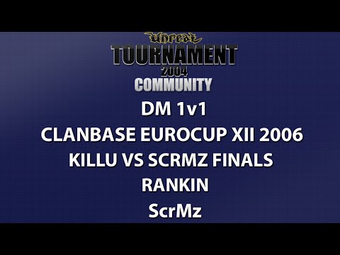 UT2004 DM 1v1 - ClanBase EuroCup XII - kiLLu vs ScrMz - Rankin - ScrMz