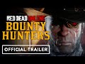 Red Dead Online - Official Bounty Hunters Trailer