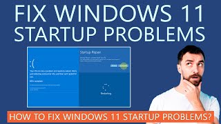 How to Fix Windows 11 Startup Problems? Fix Blue Screen Error