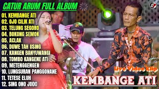 Download lagu Album Catur Arum 💕 KEMBANGE ATI - OJO CILIK ATI - ACLAK - Lagu Banyuwangian Full Album - On Trending mp3