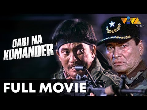 Gabi Na, Kumander FULL MOVIE HD | Philip Salvador, Eddie Garcia, Dindo Fernando, Jaclyn Jose