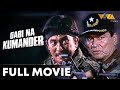 Gabi Na Kumander FULL MOVIE HD Philip Salvador Eddie Garcia Dindo Fernando Jaclyn Jose