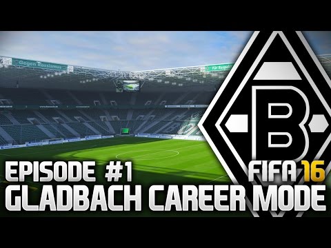 A FRESH START! GLADBACH CAREER MODE - EPISODE #1 (FIFA 16)