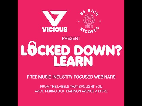 Vicious & Be Rich - Locked down? Learn! Session 1 - A&R basics - Helpful  tips to get signed.