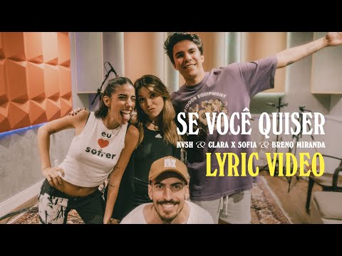KVSH, Clara x Sofia, Breno Miranda - Se Você Quiser