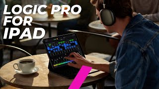 Logic Pro on iPad is here!