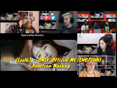 이하이 (LeeHi) - 'ONLY' Official MV (ENG/CHN) || Reaction Mashup