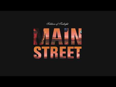 Soldiers Of Twilight  - Mainstreet (Radio Edit)