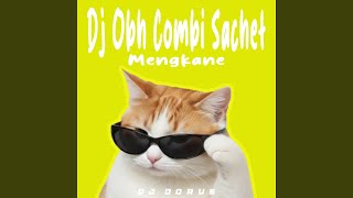 Download lagu DJ OBH COMBI SACHET MENGKANE mp3 Download lagu DJ OBH COMBI SACHET MENGKANE mp3