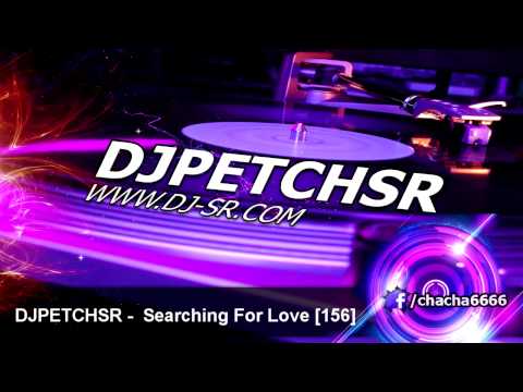 DJPETCHSR - Akon - Searching For Love [156]