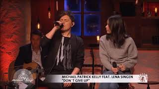 Michael Patrick Kelly und Lena -  Don&#39;t Give Up