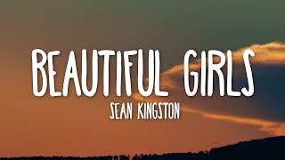 Sean Kingston - Beautiful Girls (Lyrics)  &quot;Very defined You&#39;re one of a kind&quot;