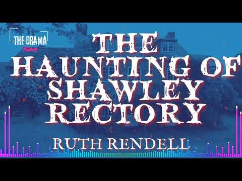 The Haunting of Shawley Rectory, by Ruth Rendell | DRAMA TIME with BBC