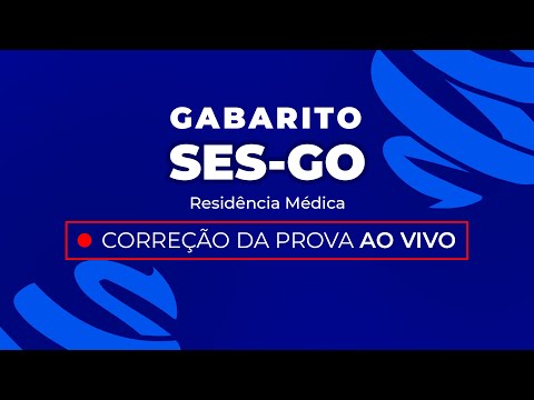 Gabarito Residência Médica SES-GO 2024 - Correção Pós-Prova - Ao Vivo