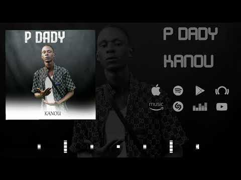 P DADY_KANOU - (Son Officiel)