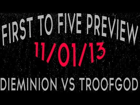 THEATRICAL FIRST TO 4 PREVIEW Ft. Dieminion Vs Troofgod