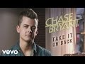 Chase Bryant - Take It On Back (Official Audio)