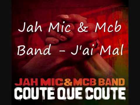 Jah Mic & Mcb Band - J'ai Mal