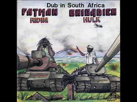 Fatman Ridim Section & Brigadier Hulk - Dub In South Africa (Fatman LP 1982)