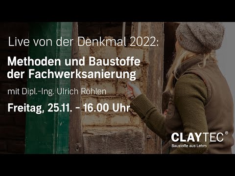 Live von der Denkmal 2022: Methoden und Baustoffe der Fachwerksanierung mit Dipl.-Ing. Ulrich Röhlen