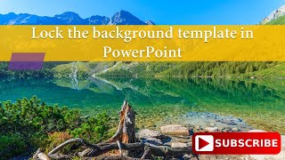 How to lock background template in PowerPoint // lock background from editing in PowerPoint