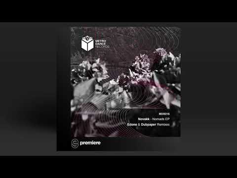 Premiere: Novakk - Nomads (Original Mix) - Metro Dance