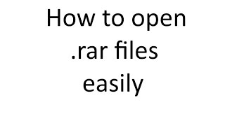 How to Open/Extract rar Files