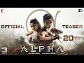ALPHA Official Teaser Alia Sharvari Anil Bobby Shiv Rawail YRF Spy Universe 3 July 2026